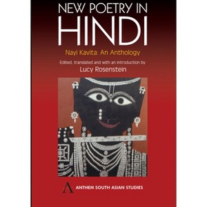 New Poetry in Hindi - (Anthem South Asian Studies) by  Lucy Rosenstein (Paperback) - 1 of 1