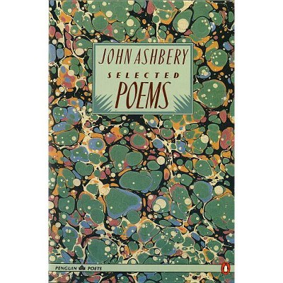 Selected Poems - (Penguin Poets) by  John Ashbery (Paperback)