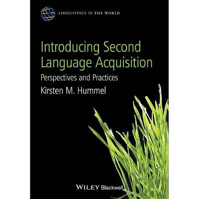 Second Language Acquisition P - (Linguistics in the World) by  Kirsten M Hummel (Paperback)