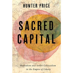 Sacred Capital - (Jeffersonian America) by Hunter Price - 1 of 1