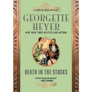 Death in the Stocks - (Country House Mysteries) by  Georgette Heyer (Paperback) - 1 of 1