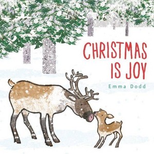 Christmas Is Joy - (Emma Dodd's Love You Books) by Emma Dodd - 1 of 1
