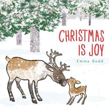Christmas Is Joy - (Emma Dodd's Love You Books) by  Emma Dodd (Board Book)