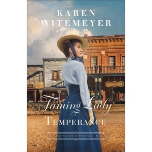 Taming Lady Temperance - (The Secret Society of Spinsters) by  Karen Witemeyer (Paperback) - 1 of 1