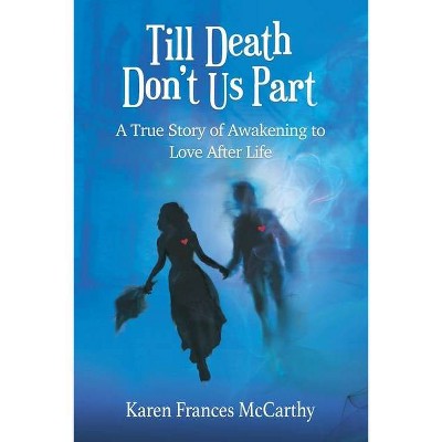 Till Death Don't Us Part - by  Karen Frances McCarthy (Paperback)