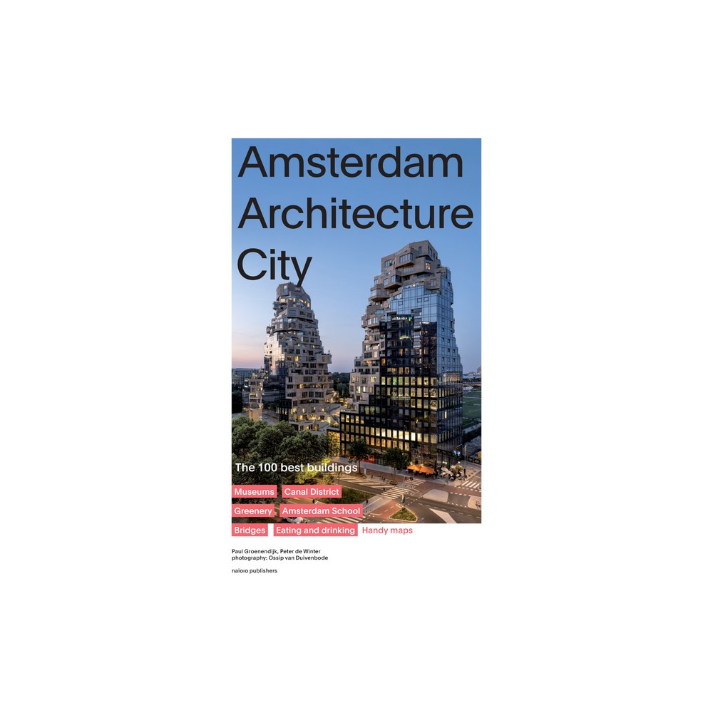 Amsterdam Architecture City - by Paul Groenendijk & Peter De Winter (Paperback)