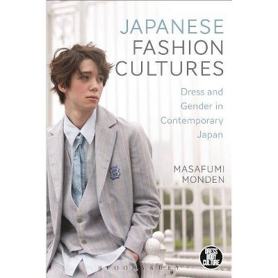 Japanese Fashion Cultures - (Dress, Body, Culture) by  Masafumi Monden (Hardcover)