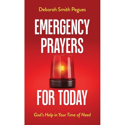 Emergency Prayers for Today - by  Deborah Smith Pegues (Paperback)