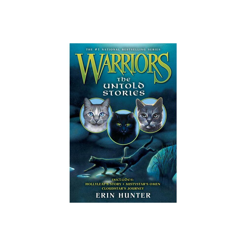 Warriors: The Untold Stories - (Warriors Novella) by Erin Hunter (Paperback)