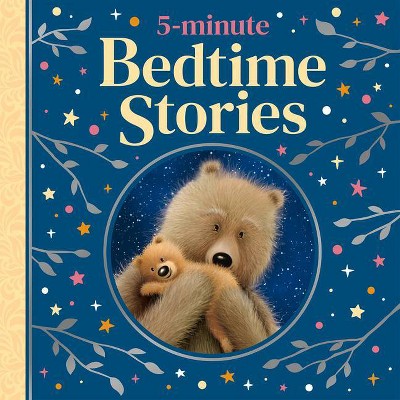 5-Minute Bedtime Stories - (5-Minute Tales Treasury) by  Various (Hardcover)