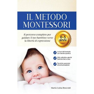 Il Metodo Montessori 0-3 anni. 200+ Attività Pratiche e Facili da Fare a Casa + Tecniche Avanzate di Comunicazione. Il Percorso Completo per Guidare