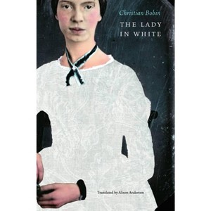 The Lady in White - by  Christian Bobin (Paperback) - 1 of 1