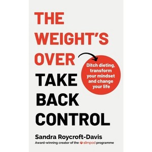 The Weight's Over - Take Back Control - by  Sandra Roycroft-Davis (Paperback) - 1 of 1