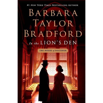 In the Lion's Den - (House of Falconer Series, 2) by  Barbara Taylor Bradford (Hardcover)