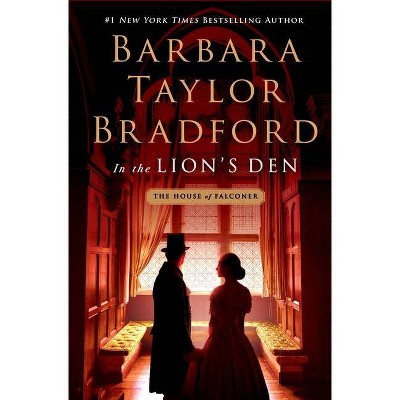 In the Lion's Den - (House of Falconer Series, 2) by  Barbara Taylor Bradford (Hardcover)