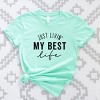 Simply Sage Market Just Livin' My Best Life Short Sleeve Tee - 3 of 4
