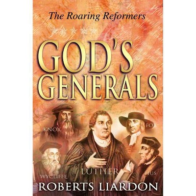God's Generals - by  Roberts Liardon (Hardcover)