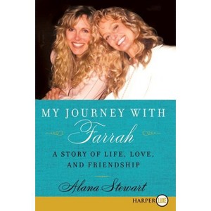 My Journey with Farrah LP - Large Print by  Alana Stewart (Paperback) - 1 of 1