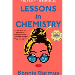 Lessons in Chemistry - by Bonnie Garmus (Hardcover)