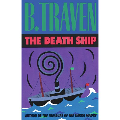 The Death Ship - 2nd Edition by  B Traven (Paperback)