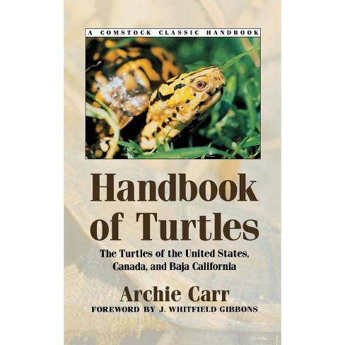 The Handbook Of Turtles - (comstock Classic Handbooks) By Archie Carr ...