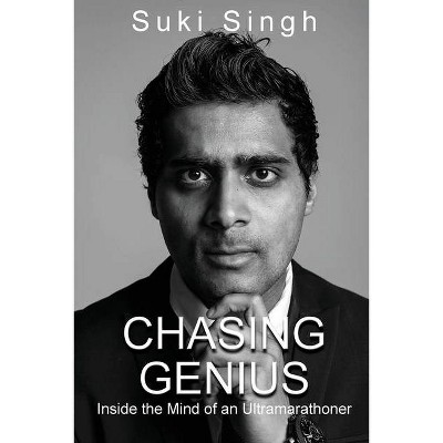 Chasing Genius - by  Sukant Suki Singh (Paperback)