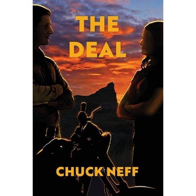 The Deal - by  Chuck Neff (Paperback)