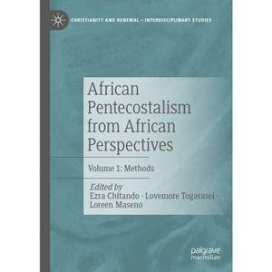 African Pentecostalism from African Perspectives - (Christianity and Renewal - Interdisciplinary Studies) (Hardcover) - 1 of 1