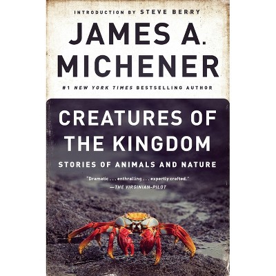 Creatures of the Kingdom - by  James A Michener (Paperback)