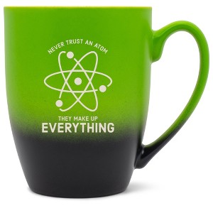 100 North Atom Design 10 Ounce Green and Black Two Toned Ombre, Comfortably Fits Your Hands, Ceramic Tea Coffee Cup Mug, Never Trust An Atom They Make - 1 of 1
