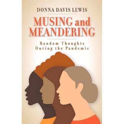 Musing and Meandering - by  Donna Davis Lewis (Paperback)