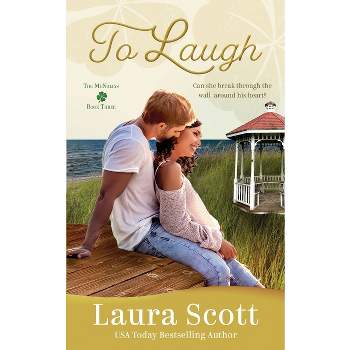 To Laugh - (McNallys) by  Laura Scott (Paperback)