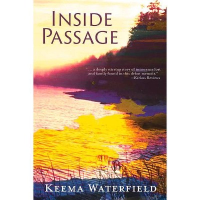 Inside Passage - by  Keema Waterfield (Paperback)