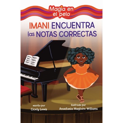 Imani Encuentra Las Notas Correctas (Imani Finds the Right Notes) - (Magia en el Pelo (Hair Magic) (Read Woke (Tm) Books en Español)) (Paperback)