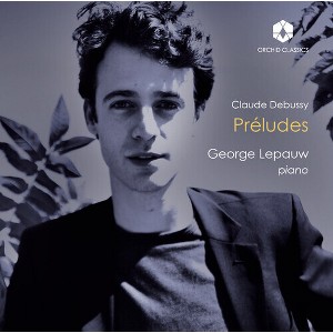 Debussy & George Lepauw - Debussy: Preludes pour piano (CD) - 1 of 1
