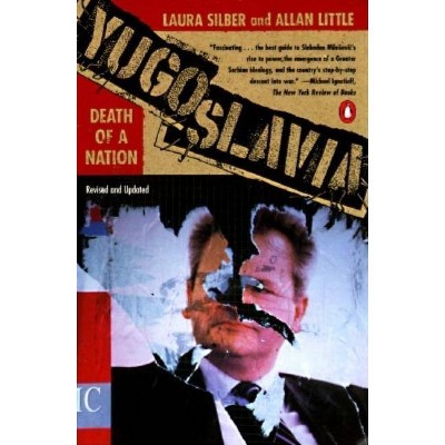 Yugoslavia - by  Laura Silber & Allan Little (Paperback)