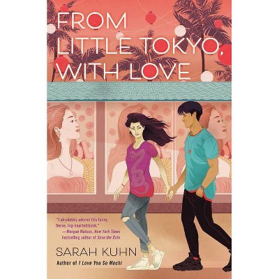 From Little Tokyo, with Love - by  Sarah Kuhn (Hardcover)