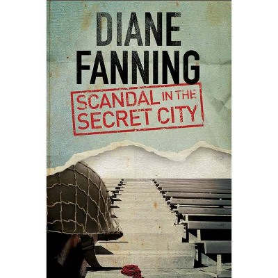 Scandal in the Secret City - (Libby Clark Mystery) by  Diane Fanning (Paperback)