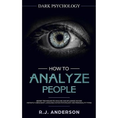 How to Analyze People - by  R J Anderson (Paperback)