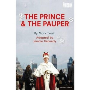 The Prince and the Pauper - (Modern Plays) by  Jemma Kennedy (Paperback) - 1 of 1