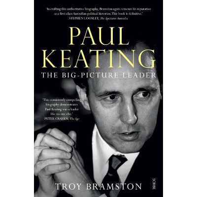 Paul Keating - by  Troy Bramston (Paperback)