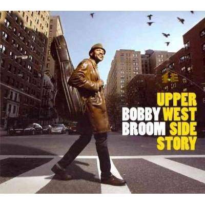 Bobby Broom - Upper West Side Story (CD)