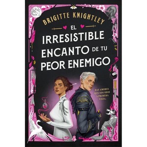 El Irresistible Encanto de Tu Peor Enemigo / The Irresistible Urge to Fall for Your Enemy - by  Brigitte Knightley (Hardcover) - 1 of 1
