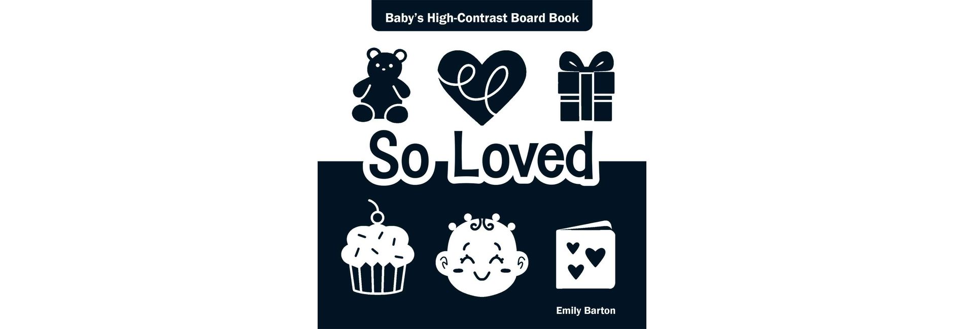 So Loved - (Baby's First Moments) by  Emily Barton (Board Book)