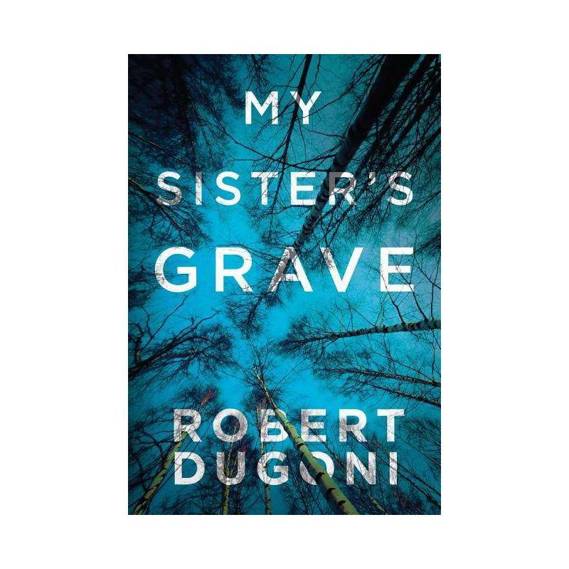 My Sister's Grave - (Tracy Crosswhite) by  Robert Dugoni (Paperback), 1 of 2