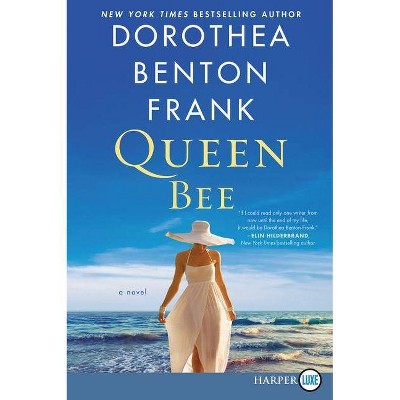 Queen Bee - Large Print by  Dorothea Benton Frank (Paperback)