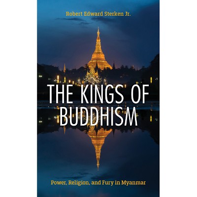 The Kings of Buddhism - by  Robert Edward Sterken (Paperback)