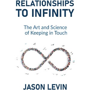 Relationships to Infinity - by  Jason Levin (Paperback) - 1 of 1