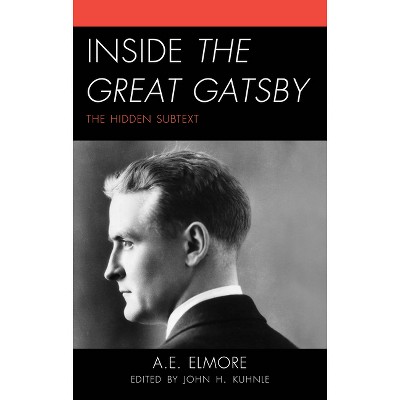 Inside The Great Gatsby - by  A E Elmore (Hardcover)
