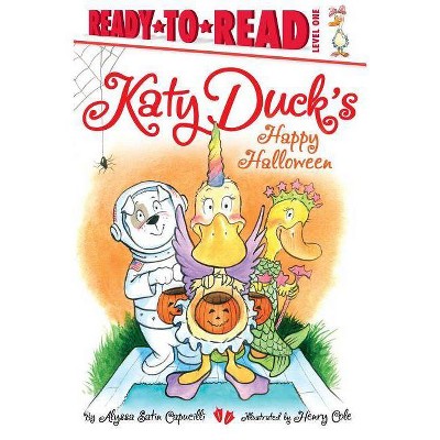  Katy Duck's Happy Halloween - (Ready-To-Read Katy Duck - Level 1 (Quality)) by  Alyssa Satin Capucilli (Paperback) 